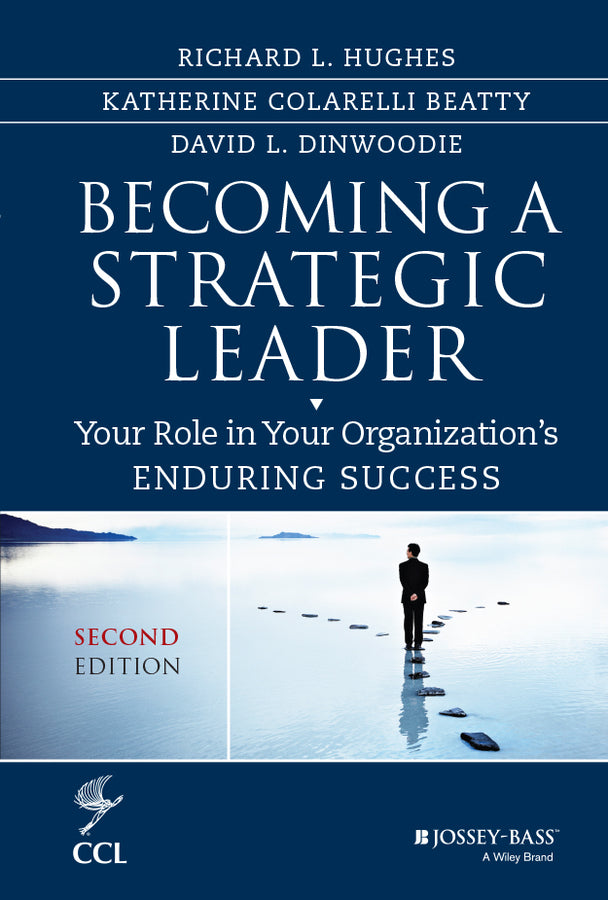 Becoming a Strategic Leader; Your Role in Your Organization's Enduring Success (Hardback) 9781118567234