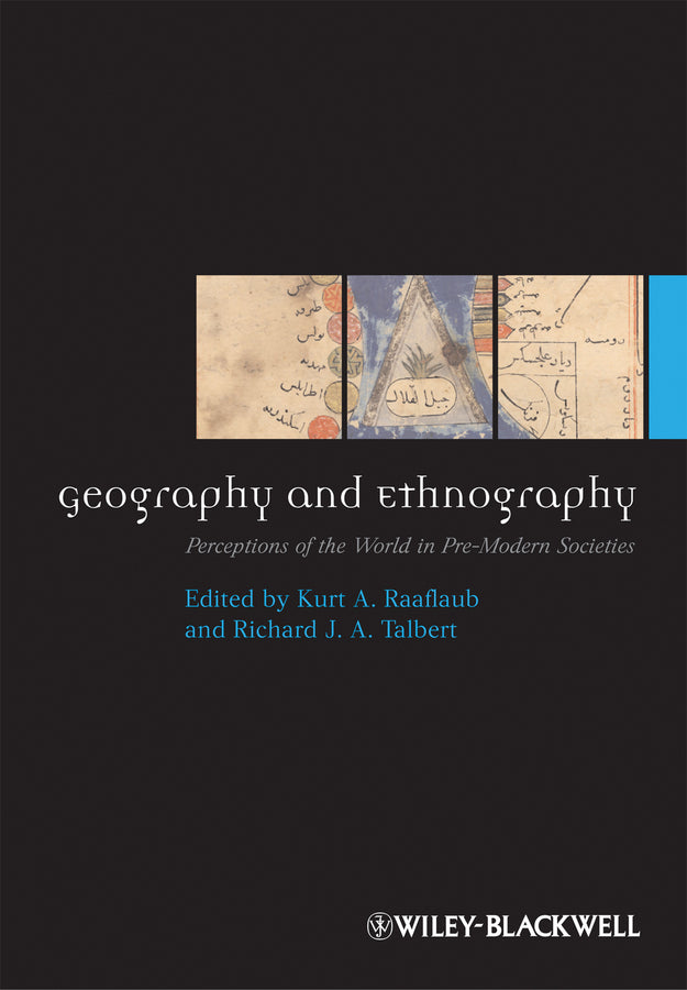Geography and Ethnography; Perceptions of the World in Pre-Modern Societies (Paperback / softback) 9781118589854