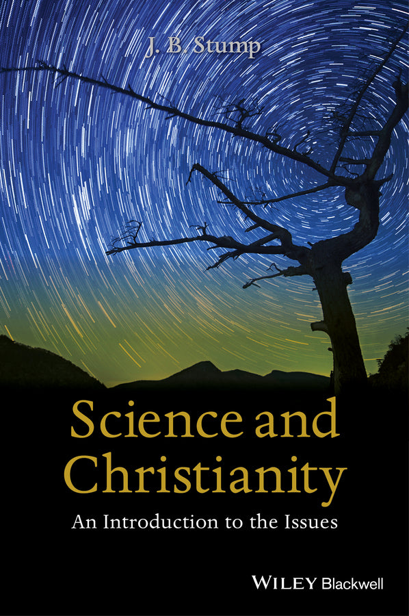 Science and Christianity; An Introduction to the Issues (Hardback) 9781118625279