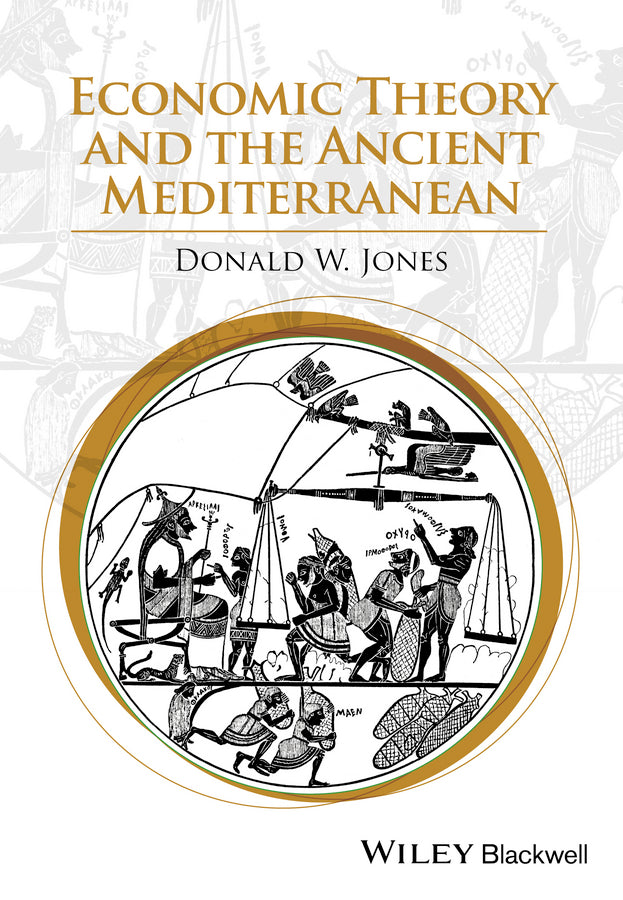 Economic Theory and the Ancient Mediterranean (Hardback) 9781118627877