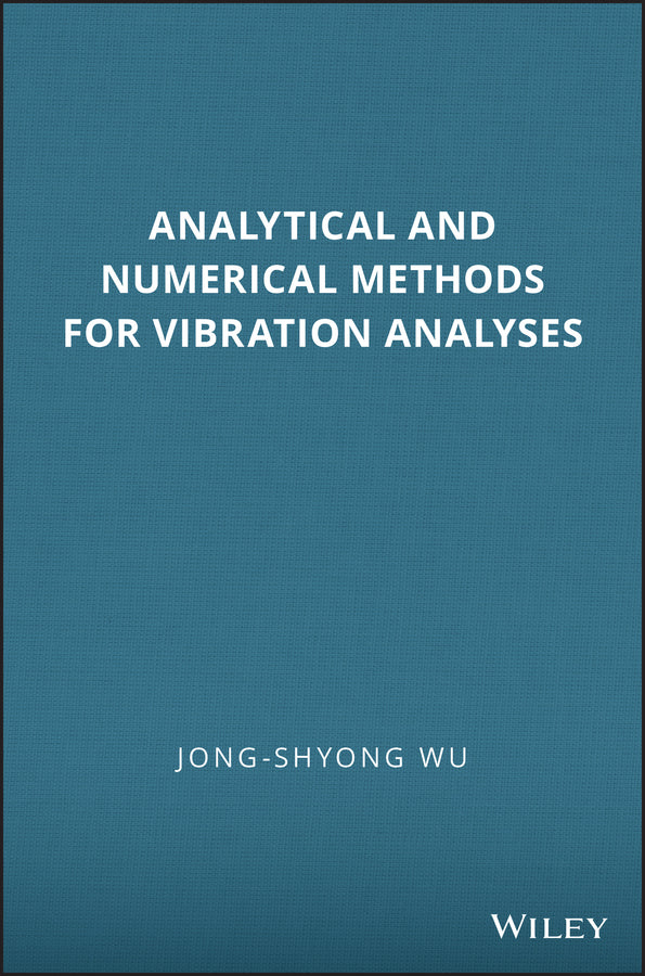 Analytical and Numerical Methods for Vibration Analyses (Hardback) 9781118632154