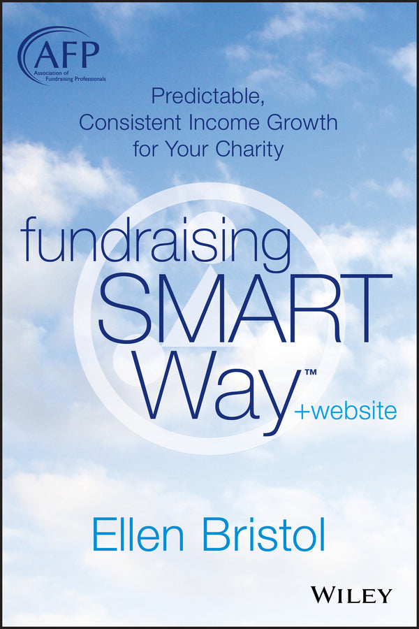 Fundraising the SMART Way, + Website; Predictable, Consistent Income Growth for Your Charity (Hardback) 9781118640180
