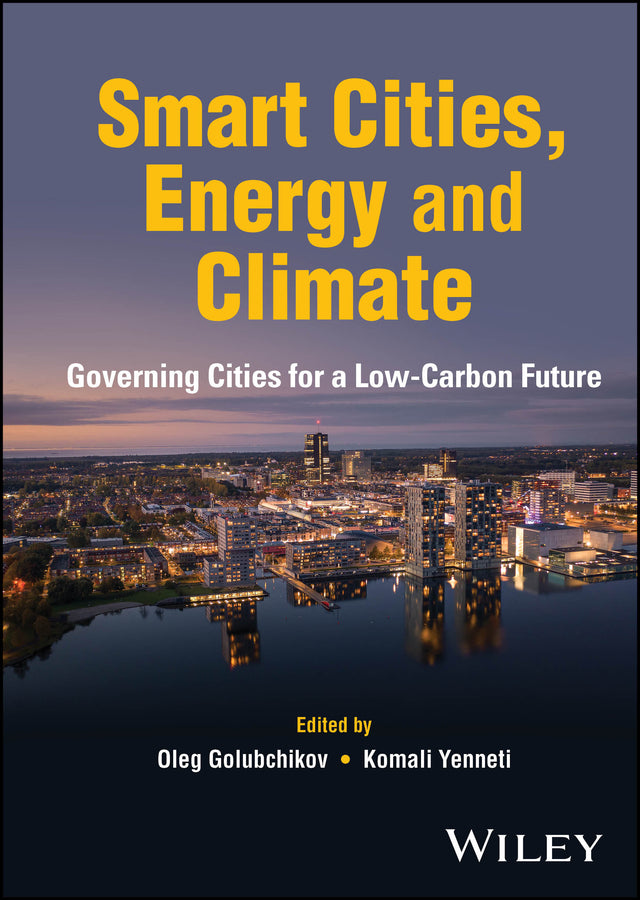 Smart Cities, Energy and Climate; Governing Cities for a Low-Carbon Future (Hardback) 9781118640661
