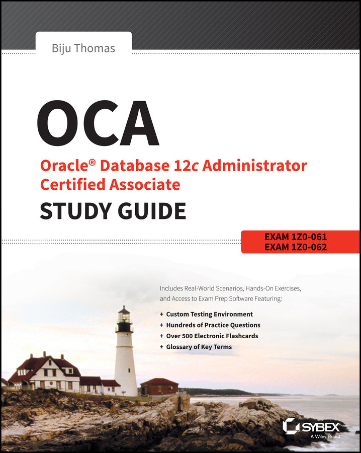 OCA: Oracle Database 12c Administrator Certified Associate Study Guide; Exams 1Z0-061 and 1Z0-062 (Paperback / softback) 9781118643952