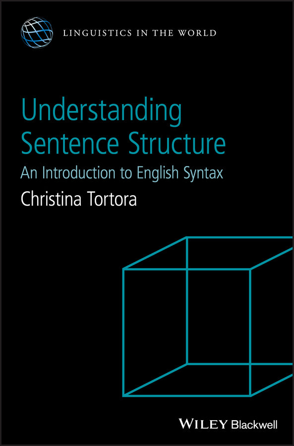Understanding Sentence Structure; An Introduction to English Syntax (Hardback) 9781118659489