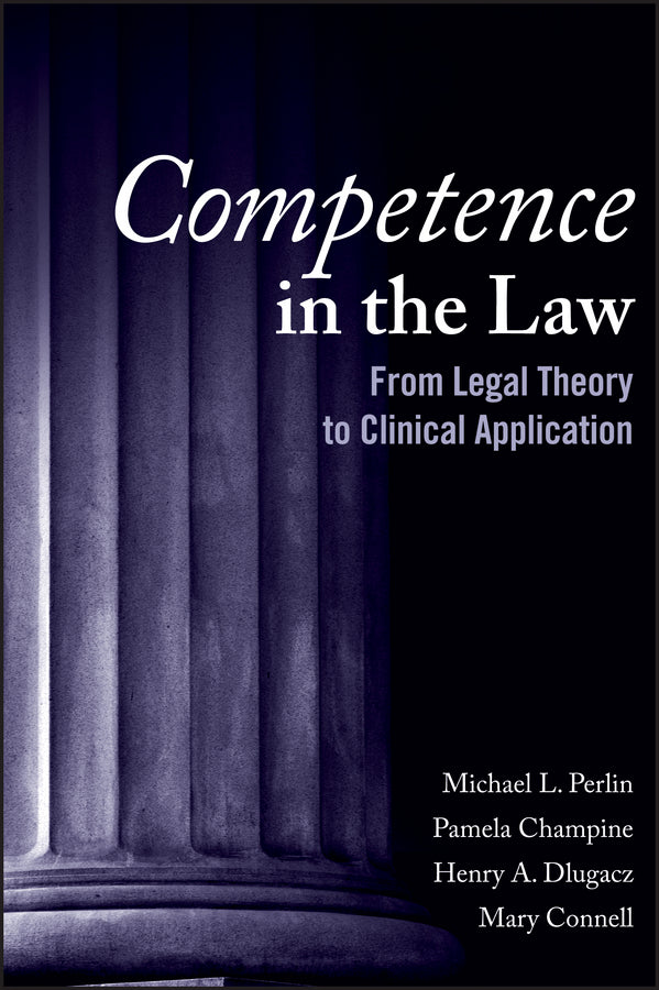 Competence in the Law; From Legal Theory to Clinical Application (Paperback / softback) 9781118662397
