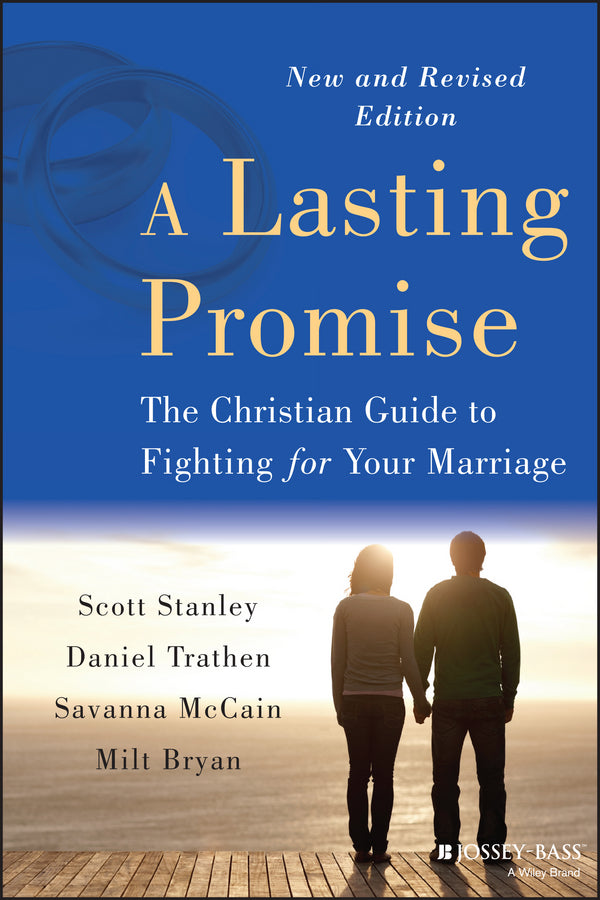 A Lasting Promise; The Christian Guide to Fighting for Your Marriage (Paperback / softback) 9781118672921