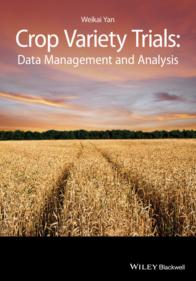 Crop Variety Trials; Data Management and Analysis (Hardback) 9781118688649