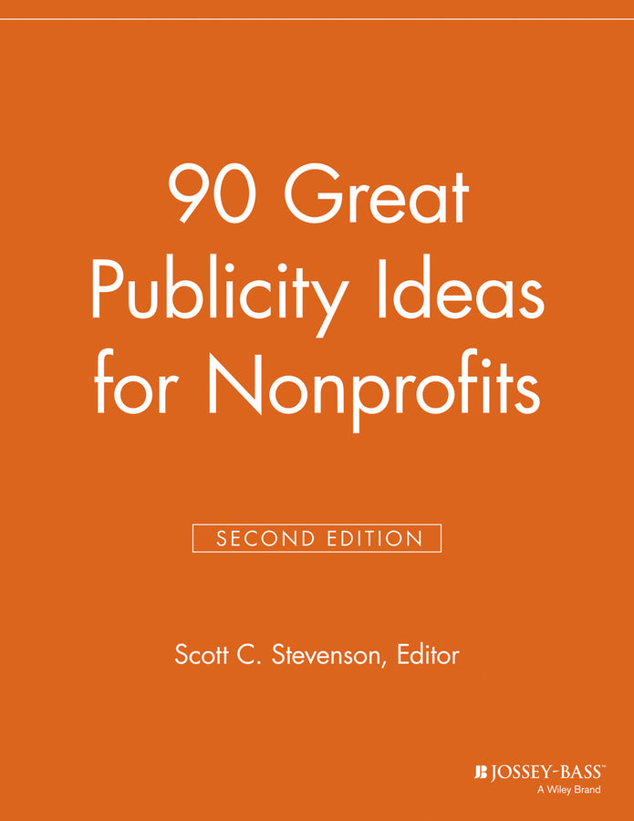 90 Great Publicity Ideas for Nonprofits (Paperback / softback) 9781118692066