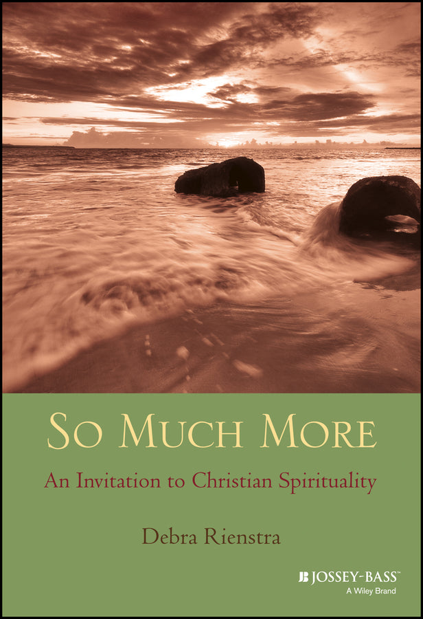 So Much More; An Invitation to Christian Spirituality (Paperback / softback) 9781118693131