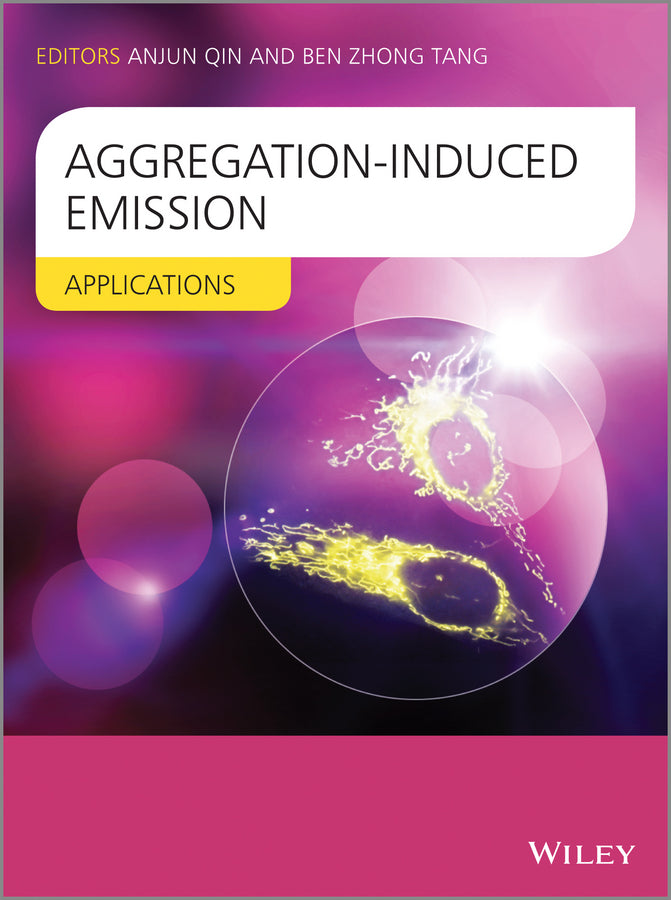 Aggregation-Induced Emission; Applications (Hardback) 9781118701768