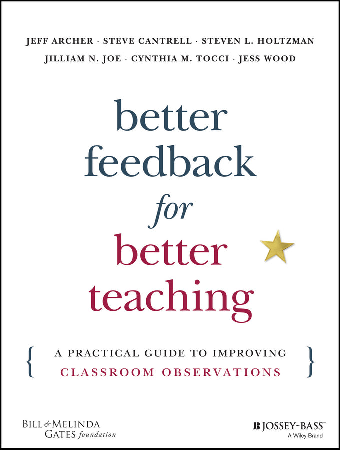 Better Feedback for Better Teaching; A Practical Guide to Improving Classroom Observations (Paperback / softback) 9781118701980