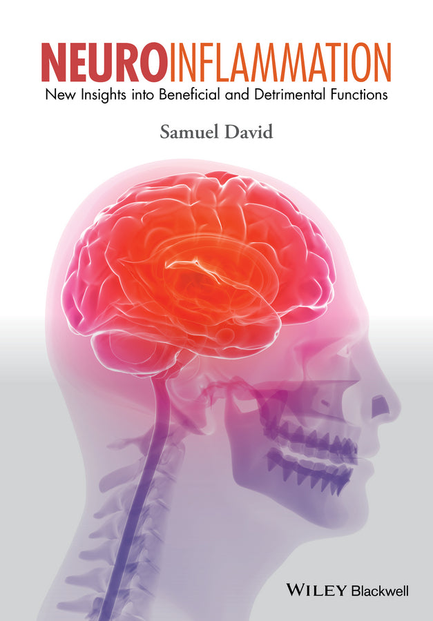 Neuroinflammation; New Insights into Beneficial and Detrimental Functions (Hardback) 9781118732823