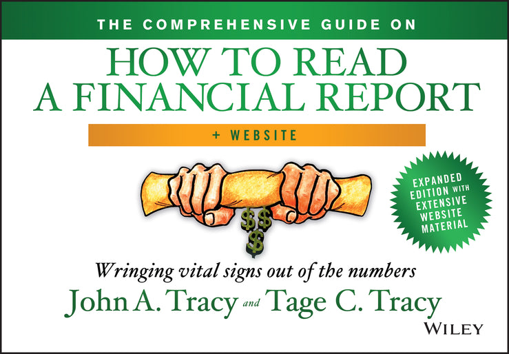 The Comprehensive Guide on How to Read a Financial Report, + Website; Wringing Vital Signs Out of the Numbers (Hardback) 9781118735718