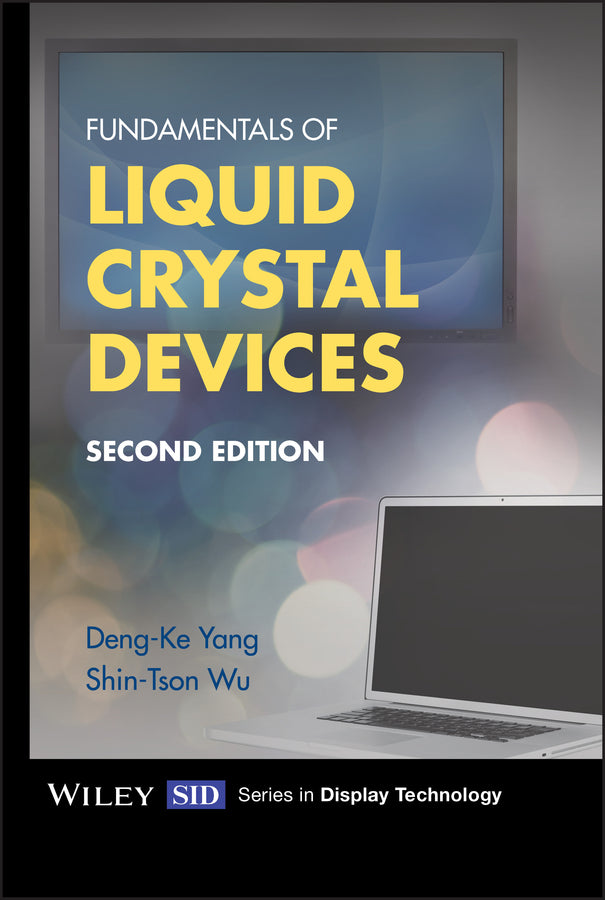 Fundamentals of Liquid Crystal Devices (Hardback) 9781118752005
