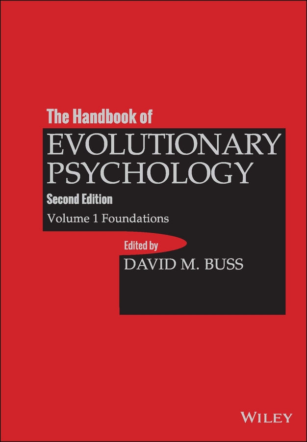 The Handbook of Evolutionary Psychology, Volume 1; Foundation (Hardback) 9781118755884
