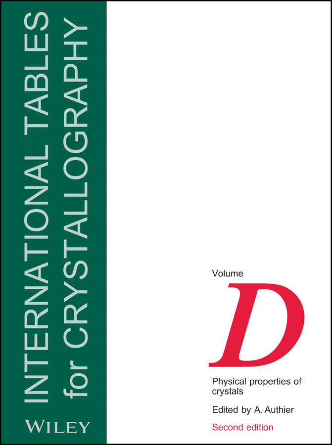 International Tables for Crystallography, Volume D; Physical Properties of Crystals (Hardback) 9781118762295