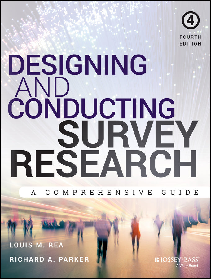 Designing and Conducting Survey Research; A Comprehensive Guide (Paperback / softback) 9781118767030