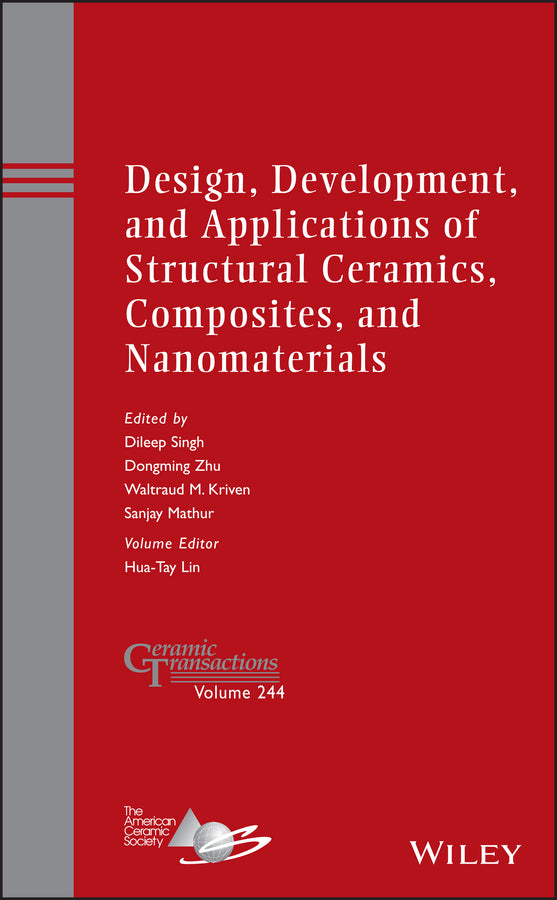 Design, Development, and Applications of Structural Ceramics, Composites, and Nanomaterials (Hardback) 9781118770948