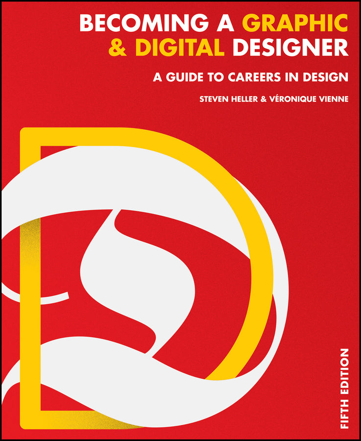 Becoming a Graphic and Digital Designer; A Guide to Careers in Design (Paperback / softback) 9781118771983