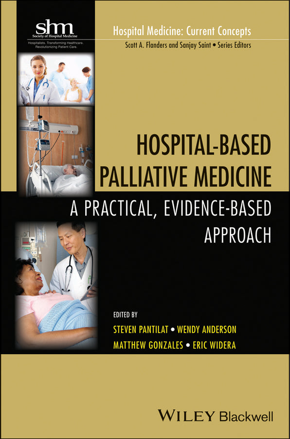 Hospital-Based Palliative Medicine; A Practical, Evidence-Based Approach (Paperback / softback) 9781118772577