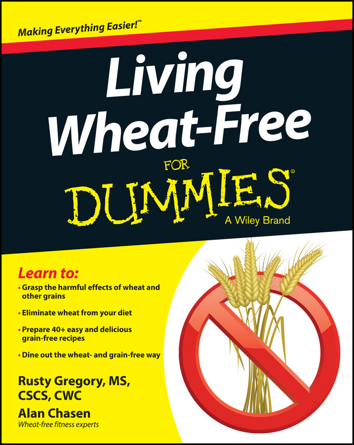 Living Wheat-Free For Dummies (Paperback / softback) 9781118774588