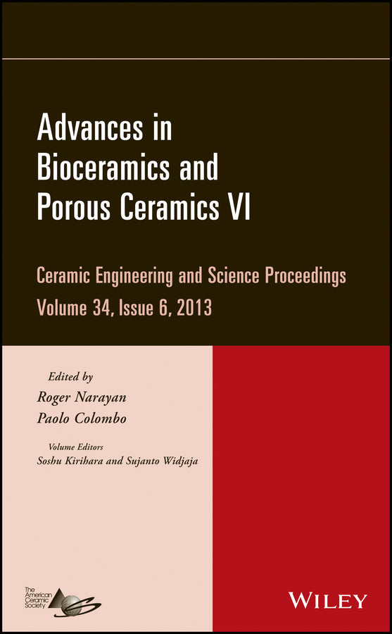 Advances in Bioceramics and Porous Ceramics VI, Volume 34, Issue 6 (Hardback) 9781118807668