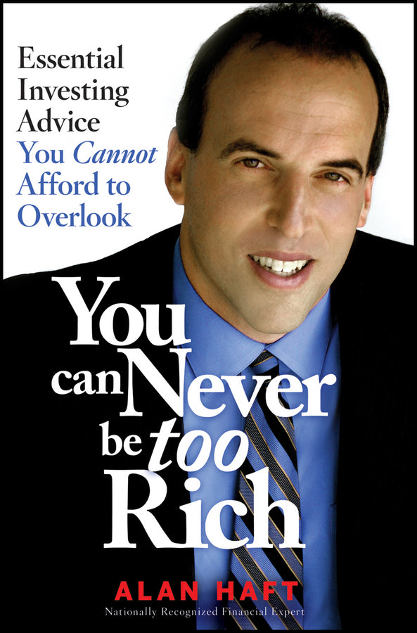 You Can Never Be Too Rich; Essential Investing Advice You Cannot Afford to Overlook (Paperback / softback) 9781118820094