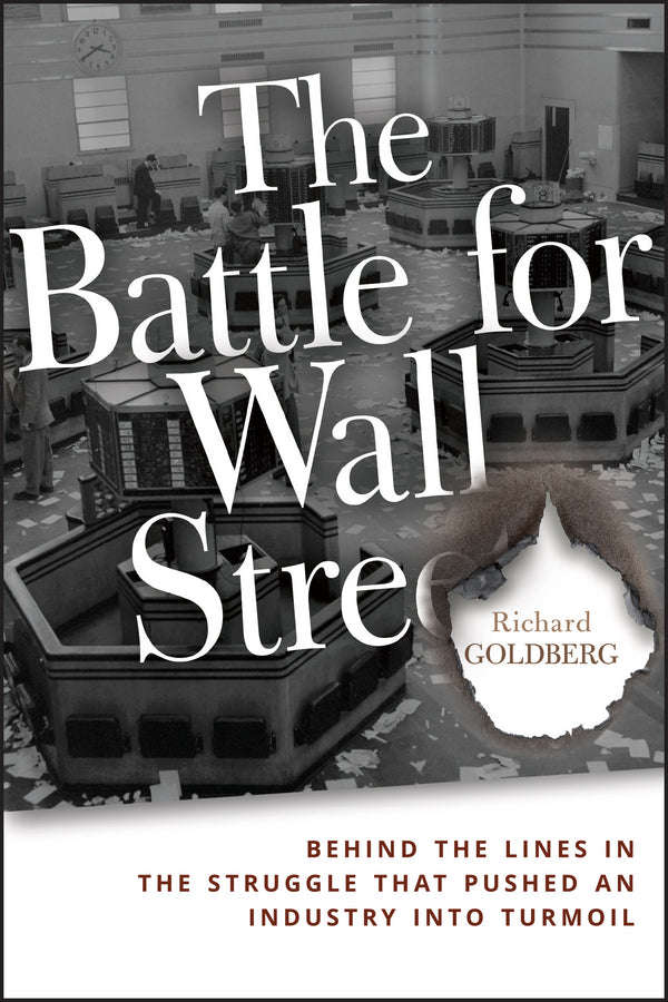 The Battle for Wall Street; Behind the Lines in the Struggle that Pushed an Industry into Turmoil (Paperback / softback) 9781118836750