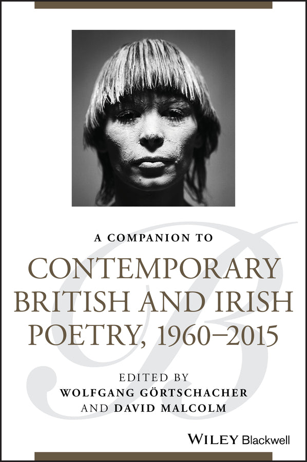 A Companion to Contemporary British and Irish Poetry, 1960 - 2015 (Hardback) 9781118843208