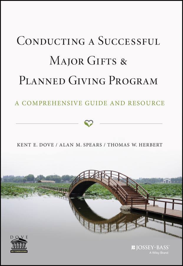 Conducting a Successful Major Gifts and Planned Giving Program; A Comprehensive Guide and Resource (Paperback / softback) 9781118851845