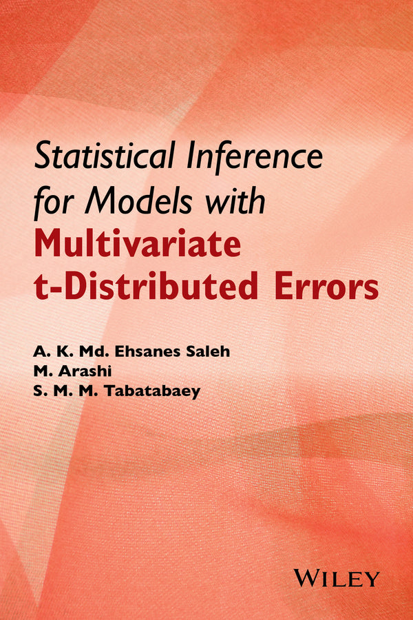Statistical Inference for Models with Multivariate t-Distributed Errors (Hardback) 9781118854051
