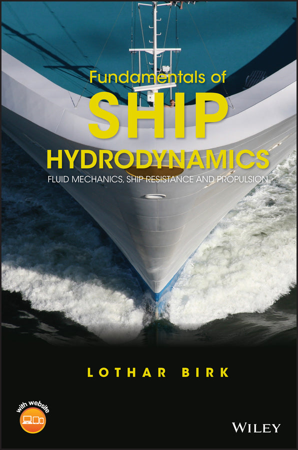 Fundamentals of Ship Hydrodynamics; Fluid Mechanics, Ship Resistance and Propulsion (Hardback) 9781118855485