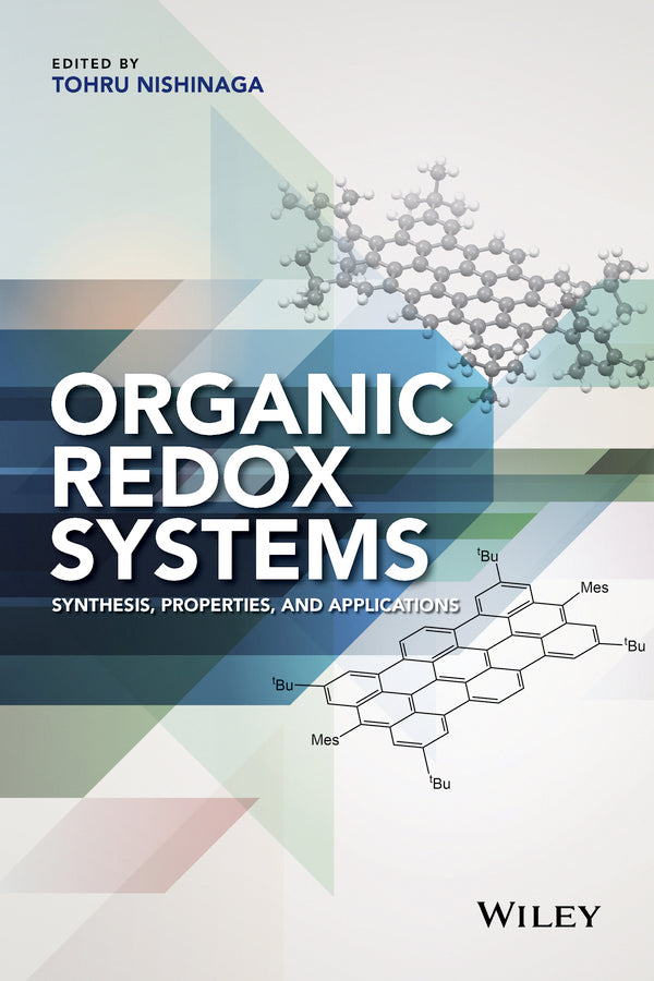 Organic Redox Systems; Synthesis, Properties, and Applications (Hardback) 9781118858745