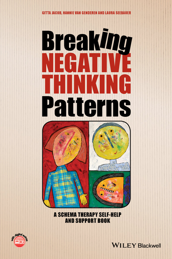 Breaking Negative Thinking Patterns; A Schema Therapy Self-Help and Support Book (Paperback / softback) 9781118877715