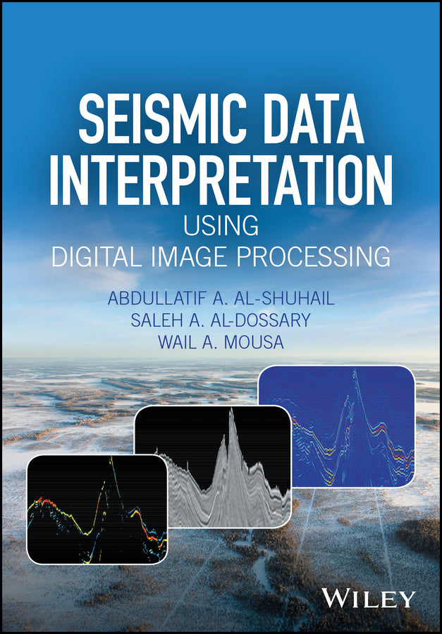 Seismic Data Interpretation using Digital Image Processing (Hardback) 9781118881781