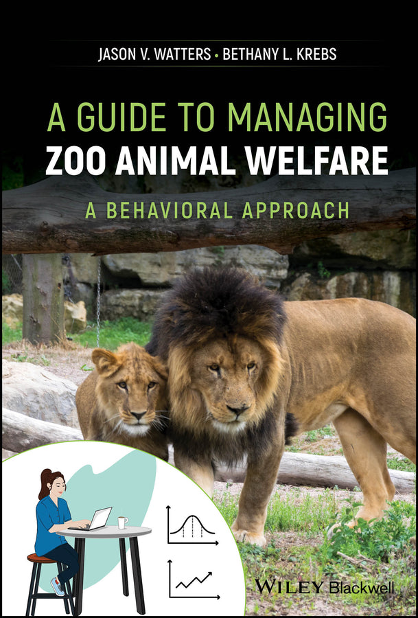 A Guide to Managing Zoo Animal Welfare; A Behavioral Approach (Hardback) 9781118884805