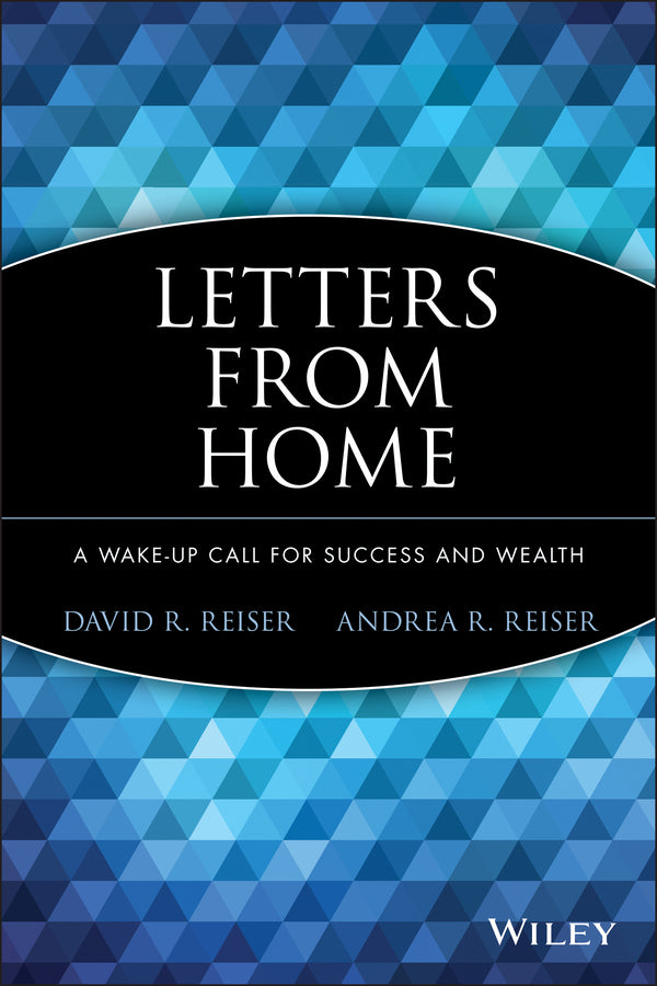 Letters from Home; A Wake-up Call for Success and Wealth (Paperback / softback) 9781118899298