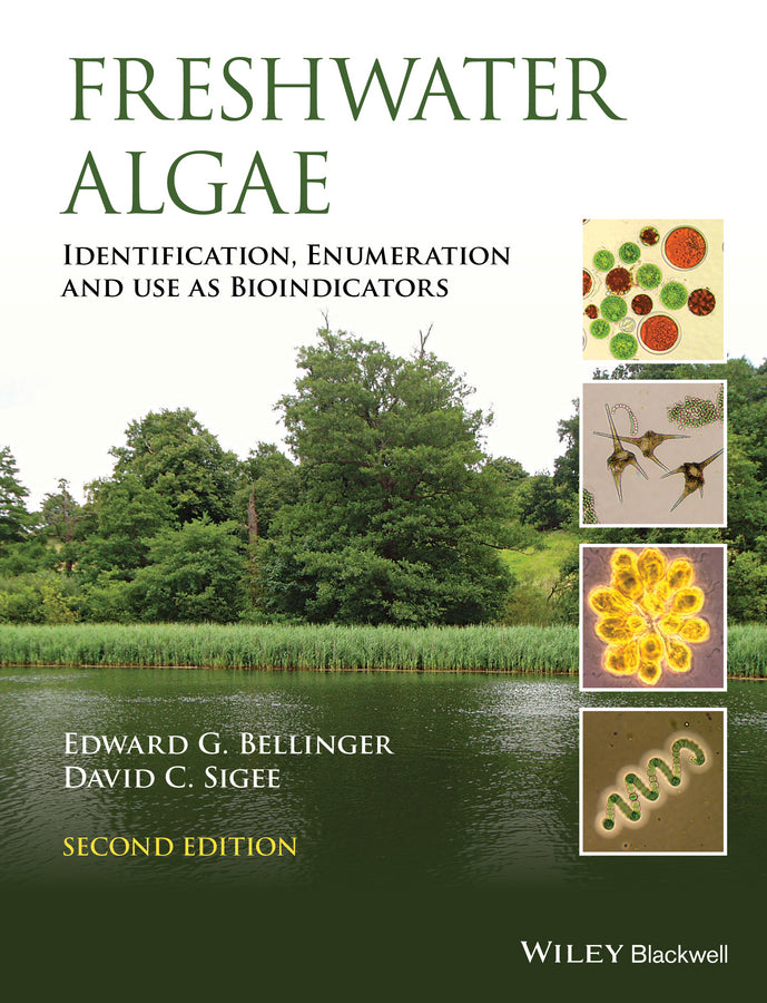 Freshwater Algae; Identification, Enumeration and Use as Bioindicators (Hardback) 9781118917169