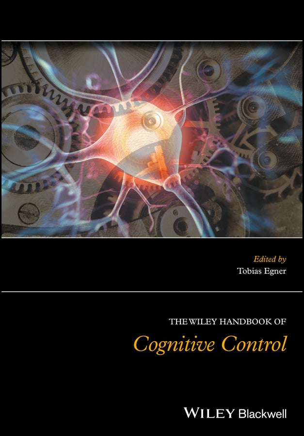 The Wiley Handbook of Cognitive Control (Hardback) 9781118920541