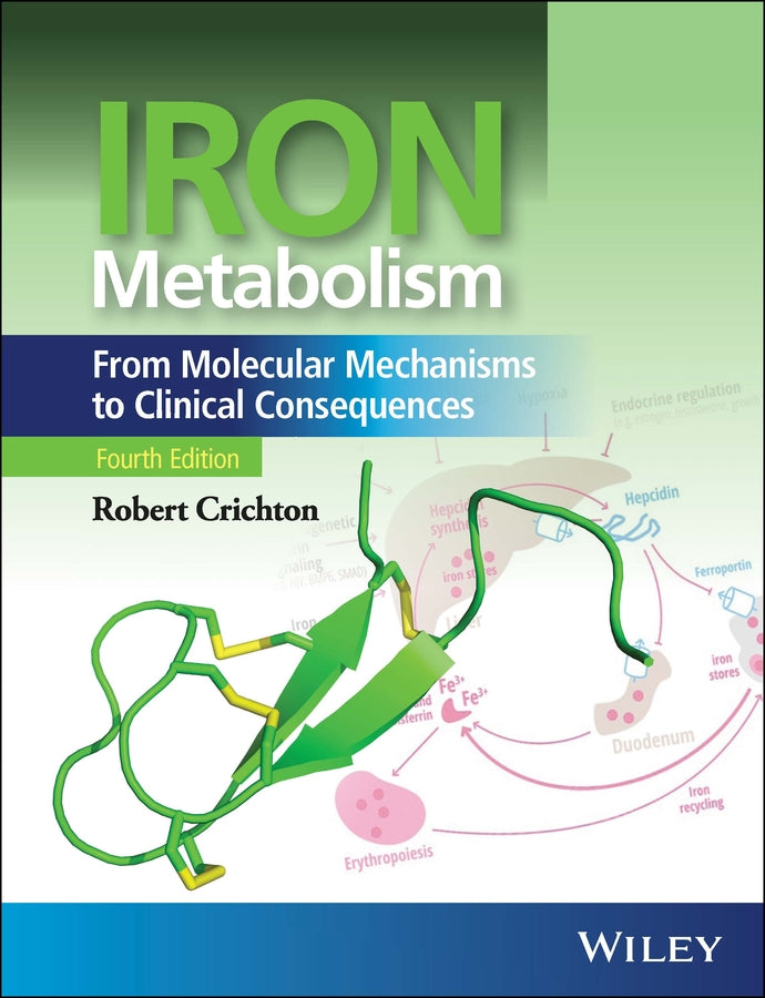 Iron Metabolism; From Molecular Mechanisms to Clinical Consequences (Hardback) 9781118925614