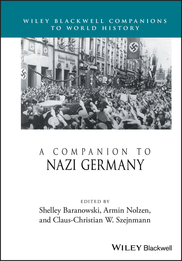 A Companion to Nazi Germany (Hardback) 9781118936887
