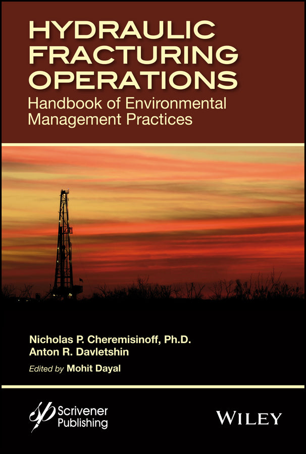 Hydraulic Fracturing Operations; Handbook of Environmental Management Practices (Hardback) 9781118946350