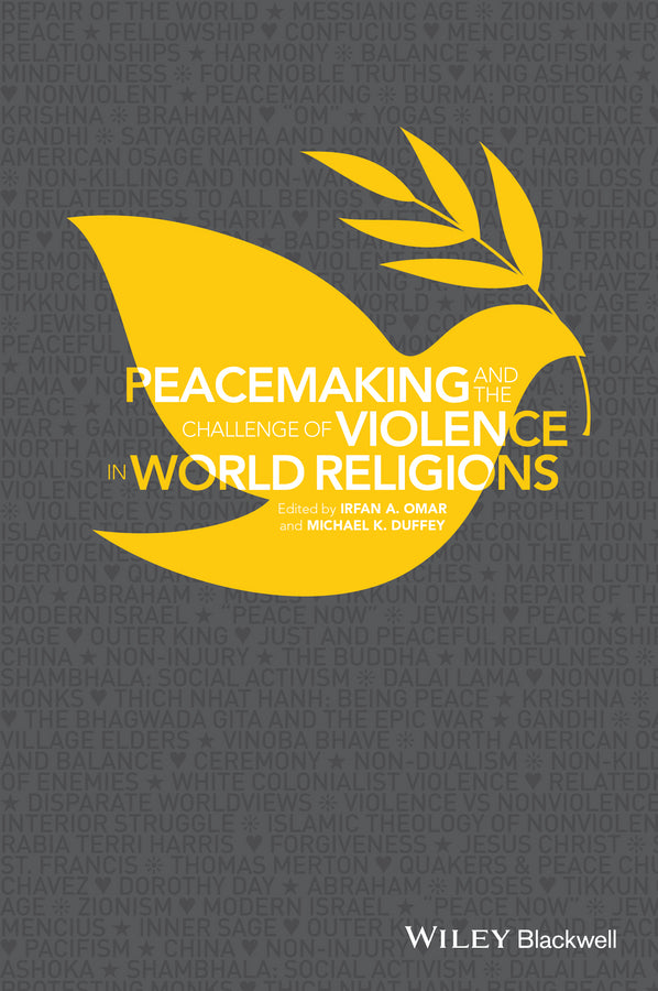 Peacemaking and the Challenge of Violence in World Religions (Hardback) 9781118953433