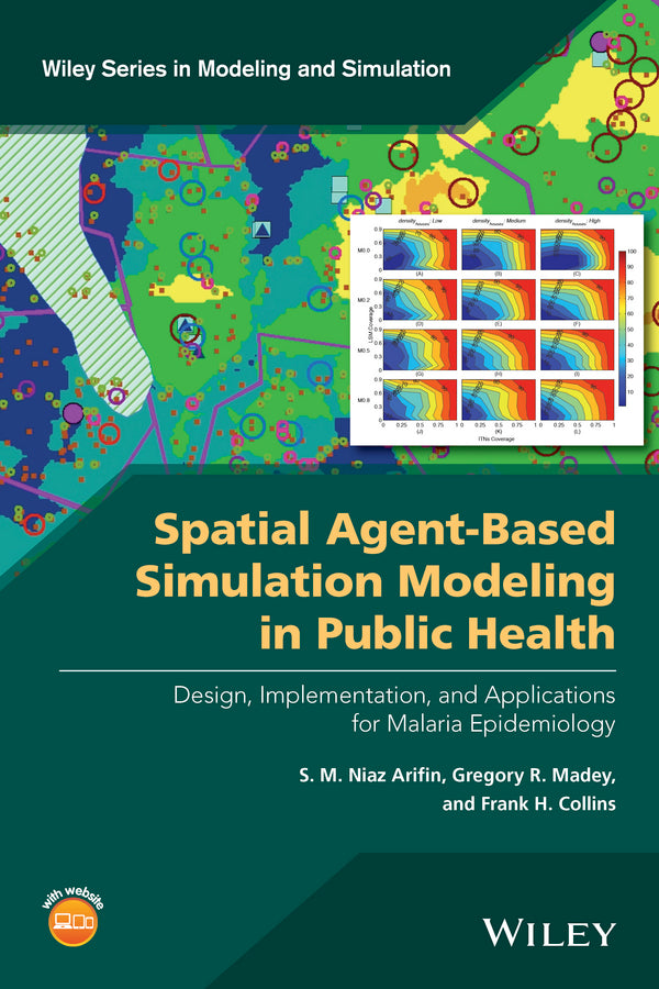 Spatial Agent-Based Simulation Modeling in Public Health; Design, Implementation, and Applications for Malaria Epidemiology (Hardback) 9781118964354