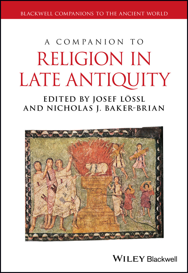 A Companion to Religion in Late Antiquity (Hardback) 9781118968109