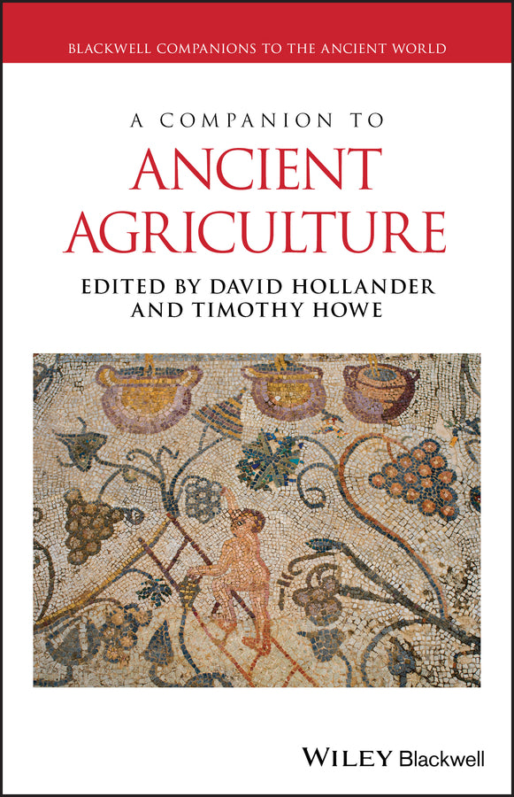 A Companion to Ancient Agriculture (Hardback) 9781118970928