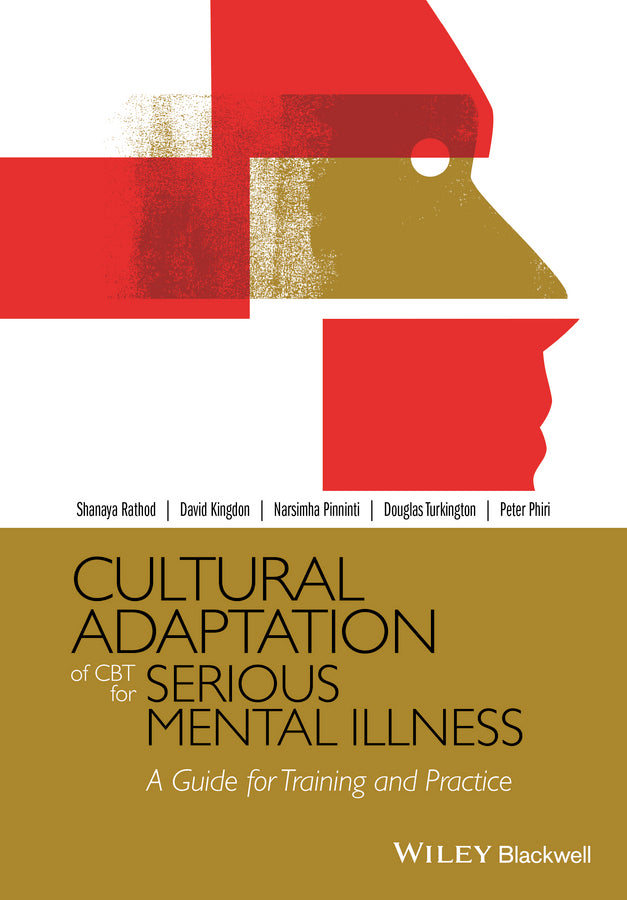 Cultural Adaptation of CBT for Serious Mental Illness; A Guide for Training and Practice (Paperback / softback) 9781118976197