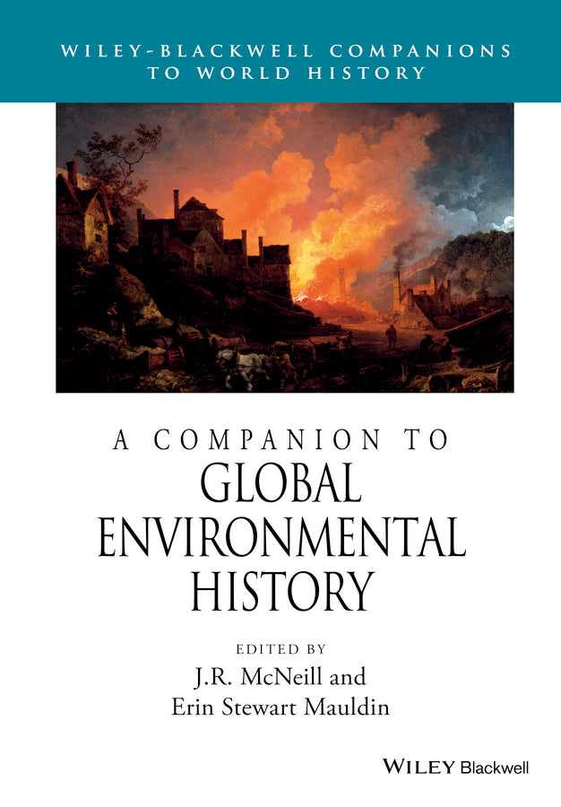 A Companion to Global Environmental History (Paperback / softback) 9781118977538