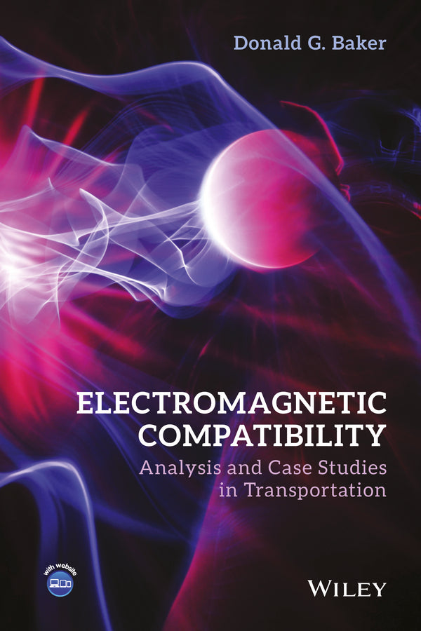 Electromagnetic Compatibility; Analysis and Case Studies in Transportation (Hardback) 9781118985397